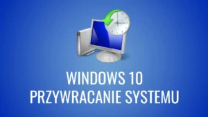 Przywracanie systemu Windows do wcześniejszego punktu