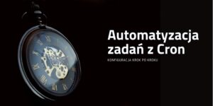Automatyzacja zadań z Cron w Linux: Planowanie skryptów i procesów