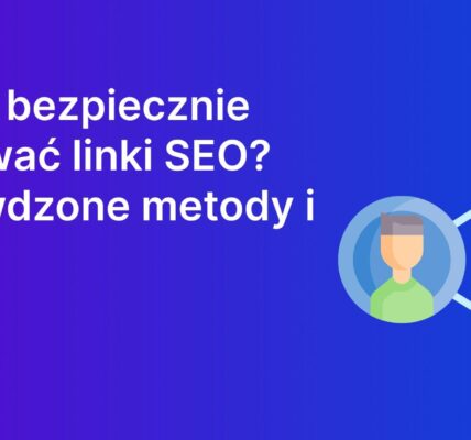 Gdzie kupować linki SEO w 2025? Ceny i legalne sposoby