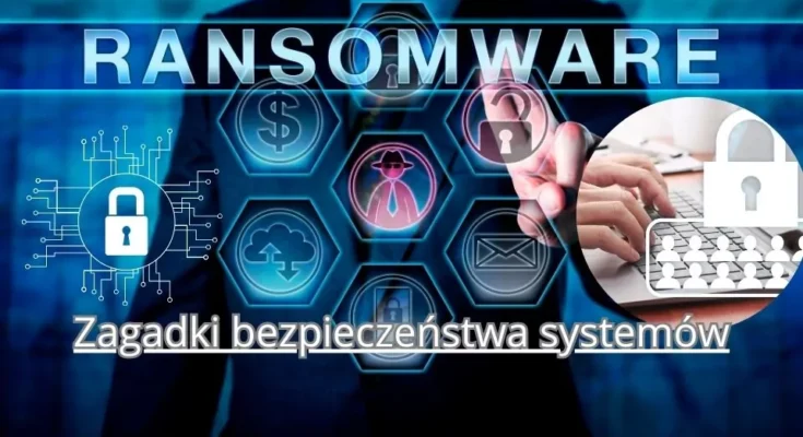 Ransomware i infrastruktura krytyczna – cyfrowy sabotaż w czasach automatyzacji