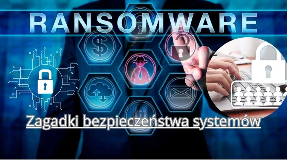 Ransomware i infrastruktura krytyczna – cyfrowy sabotaż w czasach automatyzacji