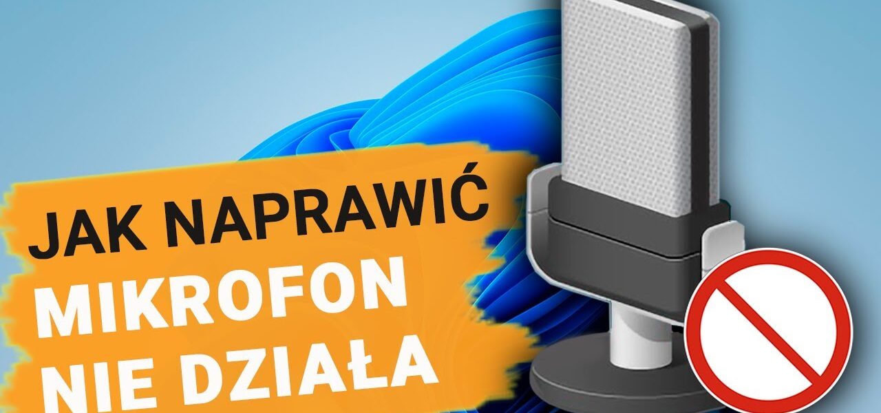 Windows 11 nie wykrywa mikrofonu w aplikacjach (działa tylko w systemie)