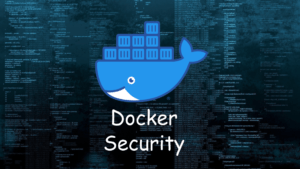 Rootless Docker – kontenery bez uprawnień root i nowoczesne podejście do bezpieczeństwa