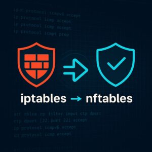 nftables – nowoczesny firewall Linux zamiast iptables